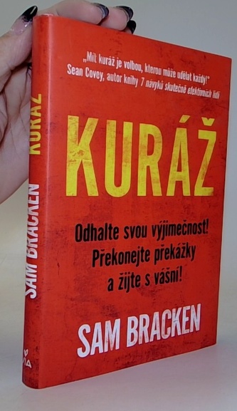 Kuráž - Nalezněte smysl života, překonejte překážky, žijte s vášní