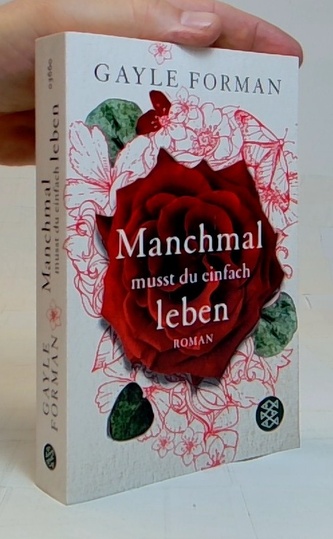 Manchmal musst du einfach leben