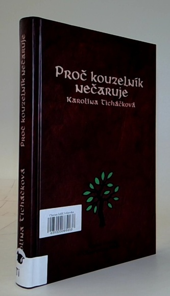 Proč kouzelník nečaruje