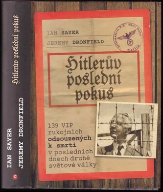 Hitlerův poslední pokus : 139 VIP rukojmích odsouzených k smrti v posledních dnech druhé světové války (Jeremy Dronfield, 2020)