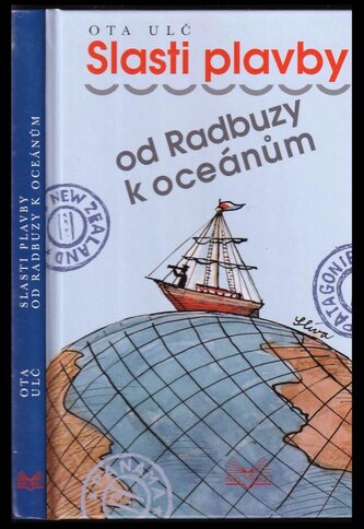 Slasti plavby : od Radbuzy k oceánům (Ota Ulč, 2009)