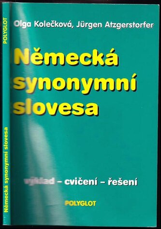 Německá synonymní slovesa : výklad, cvičení, řešení (Olga Kolečková, 1995)