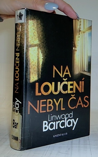 Na loučení nebyl čas