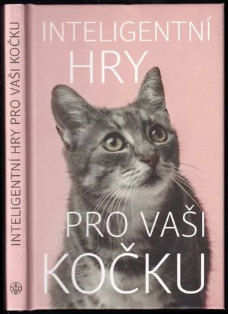 Inteligentní hry pro vaši kočku (Helen Redding, 2020)