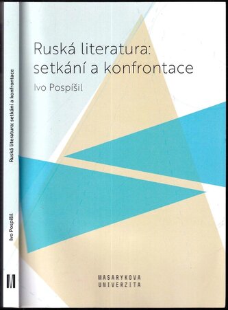 Ruská literatura: setkání a konfrontace (Ivo Pospíšil, 2020)