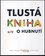 Tlustá kniha (nejen) o hubnutí (Monika Divišová, 2009)