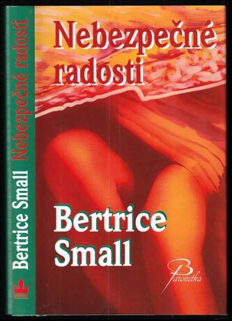 Nebezpečné radosti (Bertrice Small, 2009)