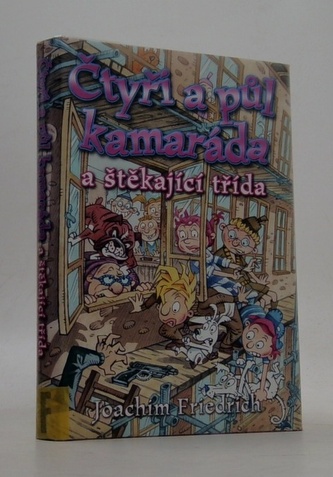 Čtyři a půl kamaráda a štěkající třída