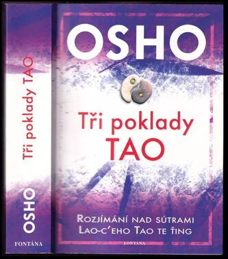 Tři poklady tao : rozjímání nad sútrami Lao-c'eho Tao te ťing (Osho, 2009)