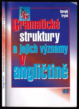 Gramatické struktury a jejich významy v angličtině (Sergej Tryml, 2009)