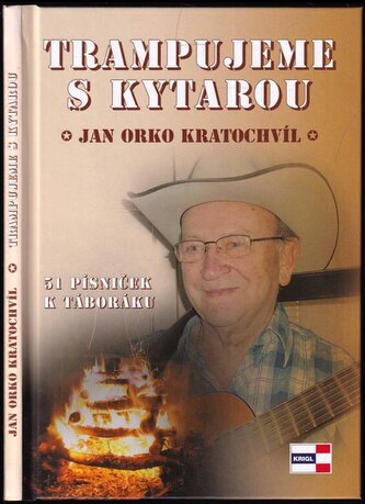 Trampujeme s kytarou : 51 písniček k táboráku (Jan Kratochvíl, 2009)