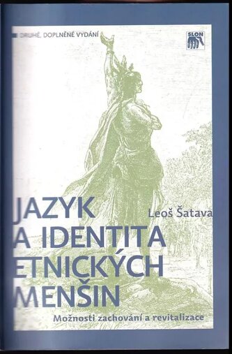 Jazyk a identita etnických menšin : možnosti zachování a revitalizace (Leoš Šatava, 2009)