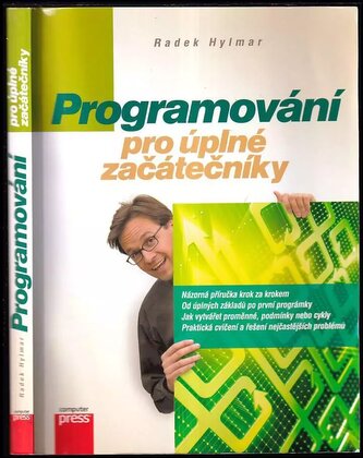 Programování pro úplné začátečníky (Radek Hylmar, 2012)
