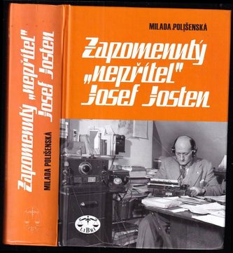 Zapomenutý "nepřítel" Josef Josten : Free Czechoslovakia Information na pozadí československo-britských diplomatických styků 194
