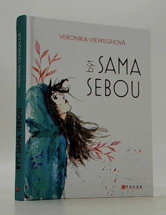 Veronika Vieweghová: Být sama sebou