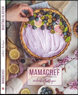 Mamachef : radost v kuchyni (Martina Hladjuk, 2020)