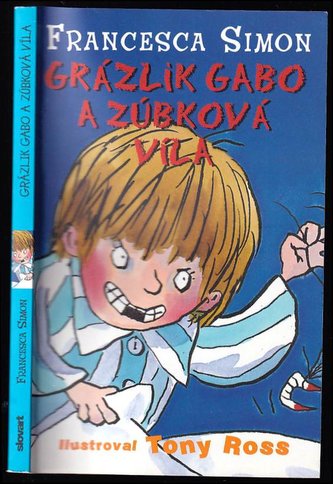 Grázlik Gabo a zúbková víla (Francesca Simon, 2009)