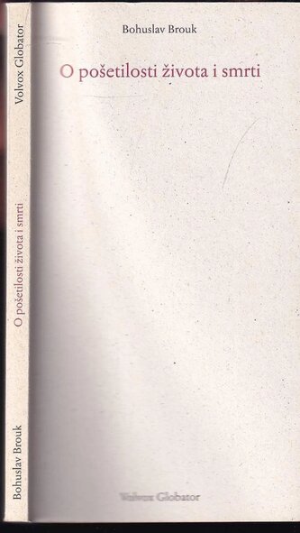 O pošetilosti života i smrti (Bohuslav Brouk, 2009) O pošetilosti života i smrti (Bohuslav Brouk, 2009)