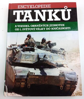 Encyklopedie tanků a vozidel obrněných jednotek od 1. světové války do současnosti (, 2010)