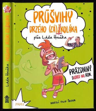Průšvihy drzého (zá)školáka : Prázdniny skoro na rok (Ladislav Hruška, 2020)