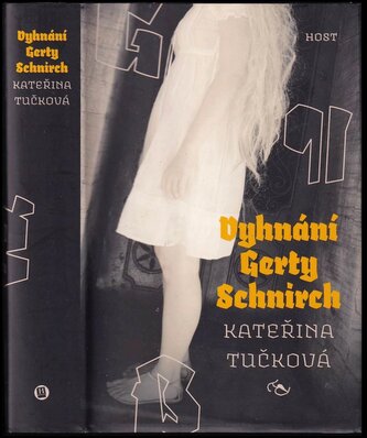 Vyhnání Gerty Schnirch (Kateřina Tučková, 2009)
