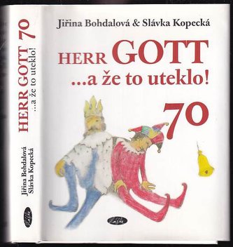 Herr Gott … a že to uteklo!