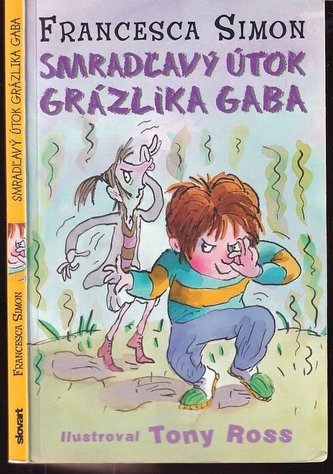 Smradľavý útok grázlika Gaba : [10] (Francesca Simon, 2009)