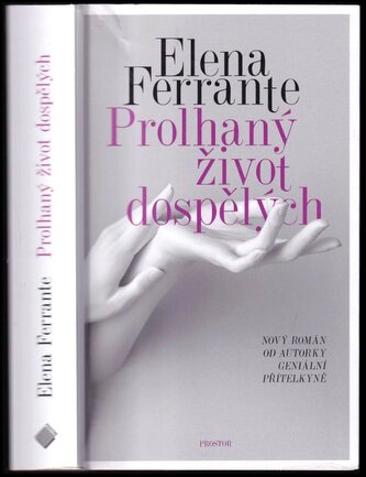 Prolhaný život dospělých (Elena Ferrante, 2020)
