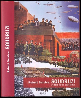 Soudruzi : světové dějiny komunismu (Robert Service, 2009)