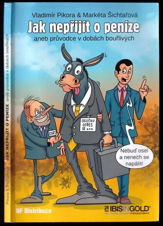 Jak nepřijít o peníze, aneb, Průvodce v dobách bouřlivých (Markéta Šichtařová, 2020)