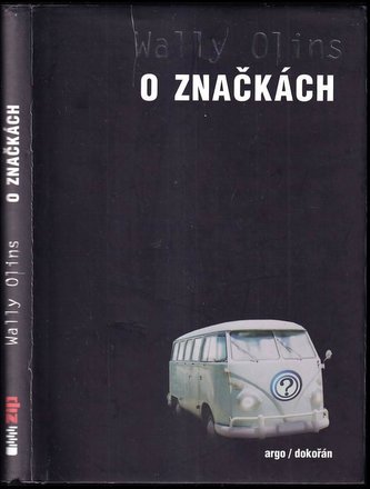 O značkách (Wally Olins, 2009)