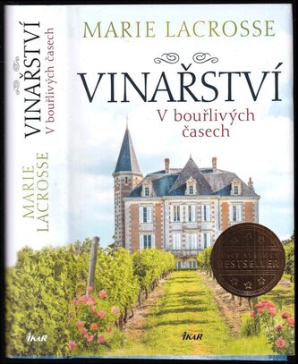 Vinařství, V bouřlivých časech : začátek rodinné ságy (Marie Lacrosse, 2020)