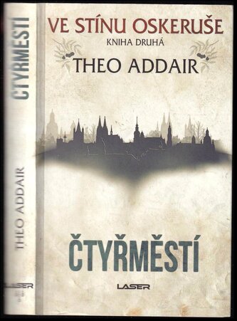 Ve stínu oskeruše, Čtyřměstí - Kniha druhá : Čtyřměstí - Kniha druhá (Theo Addair, 2020)