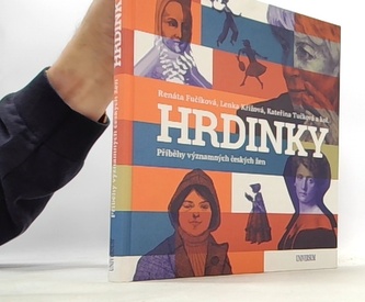 HRDINKY. Příběhy významných českých žen