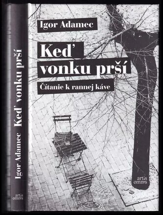 Keď vonku prší : čítanie k rannej káve (Igor Adamec, 2020)