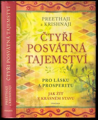 Čtyři posvátná tajemství : pro lásku a prosperitu : jak žít v krásném stavu (Preethaji, 2020) Čtyři posvátná tajemství : pro lásku a prosperitu : jak žít v krásném stavu (Preethaji, 2020)