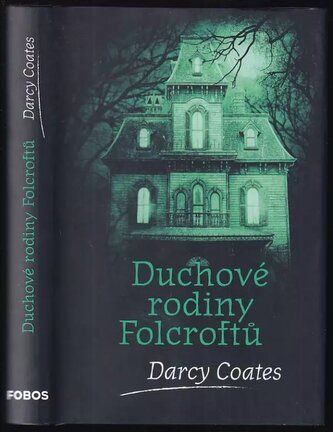Duchové rodiny Folcroftů : 4.A (Darcy Coates, 2020)