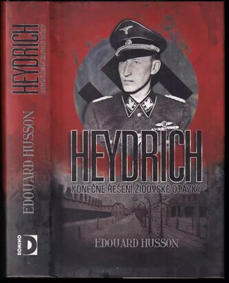 Heydrich - konečné řešení židovské otázky (Édouard Husson, 2009)