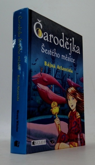 Čarodějka Šestého měsíce Bájná Atlantida
