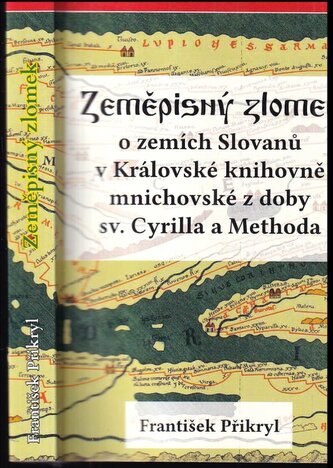 Zeměpisný zlomek o zemích Slovanů v Královské knihovně mnichovské z doby sv. Cyrilla a Methoda (František Přikryl, 2020)