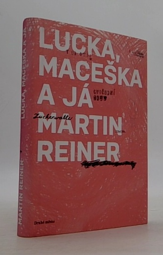 Lucka, Maceška a já