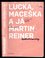 Lucka, Maceška a já (Martin Reiner, 2009)