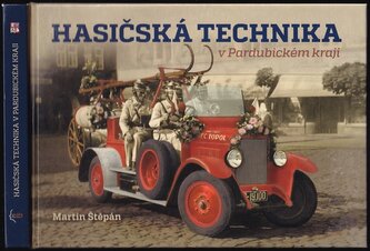 Hasičská technika v Pardubickém kraji (Martin Štěpán, 2020) Hasičská technika v Pardubickém kraji (Martin Štěpán, 2020)