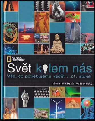 Svět kolem nás : vše, co potřebujeme vědět v 21. století (, 2009)