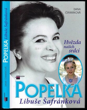 Popelka Libuše Šafránková : hvězda našich srdcí (Dana Čermáková, 2009)