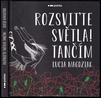Rozsviťte světla! Tančím (Magdziak Lucia, 2020)