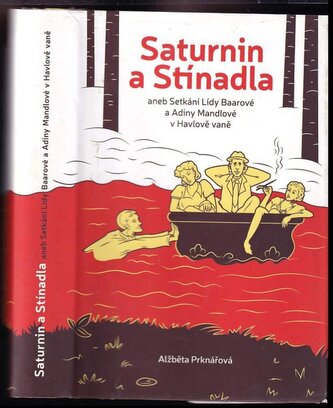 Saturnin a Stínadla, aneb, Setkání Lídy Baarové a Adiny Mandlové v Havlově vaně (Alžběta Prknářová, 2020)