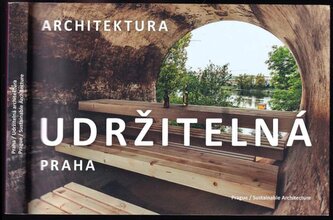 Praha - udržitelná architektura : Prague - sustainable architecture (, 2020)