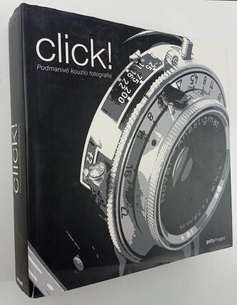 Click! : [podmanivé kouzlo fotografie] (, 2009)