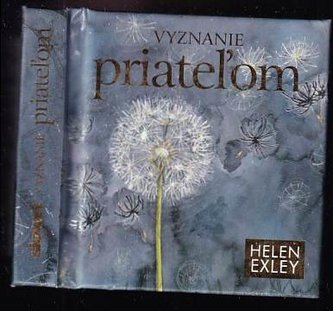Vyznanie priateľom (Juliette Clarke, 2009)